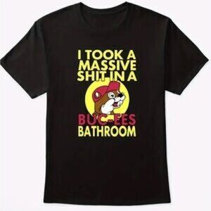 I TOOK A MASSIVE SHIT IN  BUC-EES BATHROOM T-SHIRT
